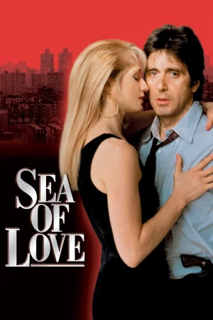 ดูหนัง Sea of Love (1989) ถ้ารักก็อย่ากลัว (1989) ออนไลน์ HD ฟรี