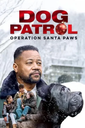 Dog Patrol: Operation Santa Paws (2025) เต็มเรื่อง
