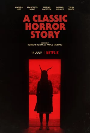 A Classic Horror Story (2021) เต็มเรื่อง