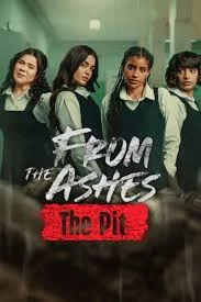 From the Ashes: The Pit (2026) จากเถ้าถ่าน
