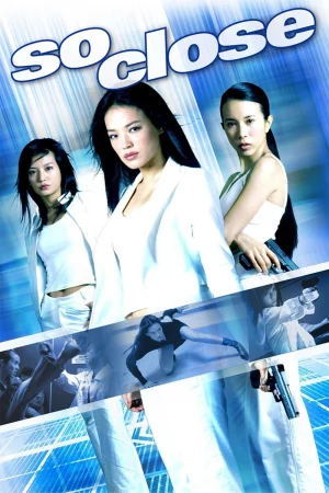 ดูหนัง So Close (2002) เต็มเรื่อง (2002) ออนไลน์ HD ฟรี