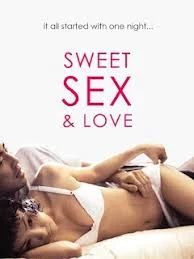 Sweet Sex and Love (2003) รักนี้...ไม่มียั้ง