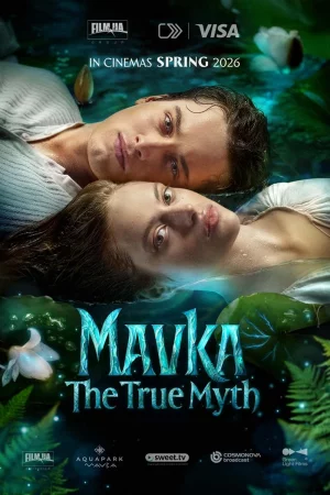 Mavka: The True Myth (2026) เต็มเรื่อง