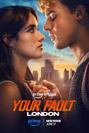 ดูหนัง Your Fault: London (2026) เต็มเรื่อง (2026) ออนไลน์ HD ฟรี
