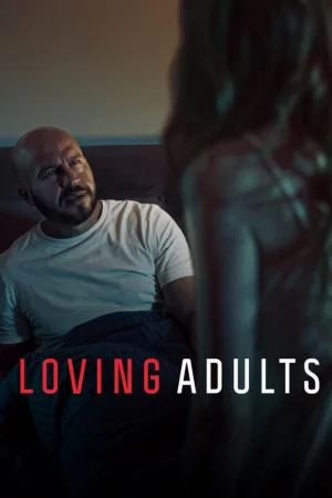 ดูหนัง Loving Adults (2022) เต็มเรื่อง (2022) ออนไลน์ HD ฟรี