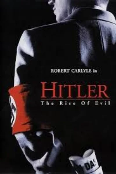 Hitler: The Rise of Evil Part 1 (2003) ฮิตเลอร์: กำเนิดแห่งความชั่วร้าย ภาค 1