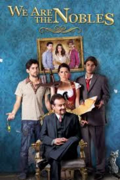 We Are the Nobles (2013) เต็มเรื่อง