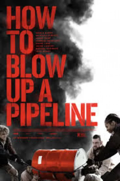 How to Blow Up a Pipeline (2022) เต็มเรื่อง