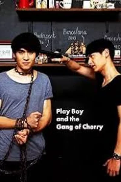 PlayBoy and the Gang of Cherry (2017) เพลย์บอย แอนด์เดอะแก๊งออฟเชอร์รี่)