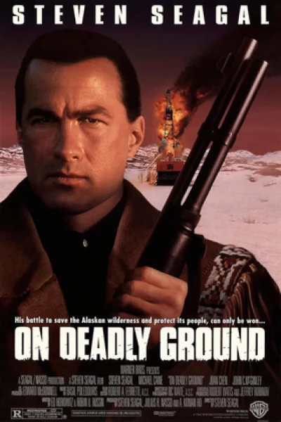 On Deadly Ground (1994) ยุทธการทุบนรกหมื่นฟาเรนไฮต์