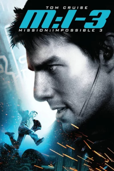 Mission Impossible 3 (2006) มิชชั่น อิมพอสซิเบิ้ล ภาค 3