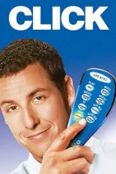 Click (2006) คลิก รีโมตรักข้ามเวลา