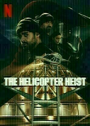 The Helicopter Heist